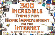 300 Incredible Things for Home Improvement on the Internet