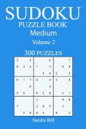 300 Medium Sudoku Puzzle Book: Volume 2