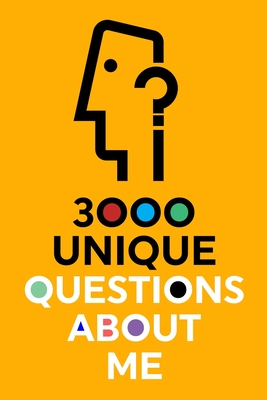 3000 Unique Questions About Me - Questions about Me