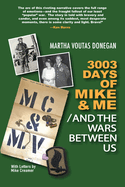 3003 Days of Mike & Me / And the Wars Between Us