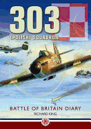 303 Squadron: 303 'Kosciuszko' Squadron Battle of Britain Diary