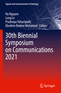 30th Biennial Symposium on Communications 2021