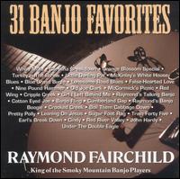 31 Banjo Favorites, Vol. 1 - Raymond Fairchild