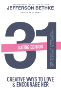 31 Creative Ways To Love & Encourage Her Dating Edition: One Month To a More Life Giving Relationship