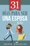 31 Das Para Ser Una Esposa Feliz