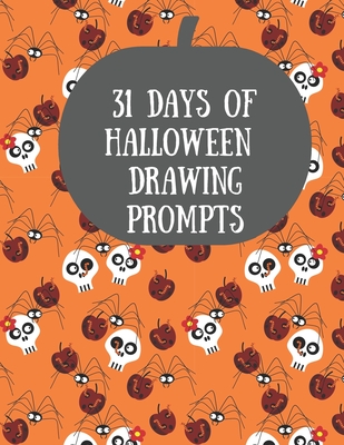 31 Days of Halloween Drawing Prompts: Celebrate All Hallows Eve with this Halloween Drawing Prompts book - Press, Red Frog