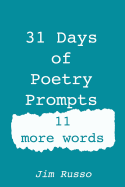 31 Days of Poetry Prompts: 11 More Words