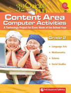 32 Quick & Fun Content Area Computer Activities Grade 2: Technology Project for Every Week of the School Year