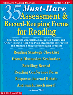 35 Must-Have Assessment & Record-Keeping Forms for Reading: Reproducible Checklists, Evaluation Forms, and Other Tools to Help You Plan Meaningful Instruction and Manage a Successful Reading Program