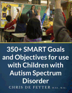 350+ Smart Goals and Objectives for Use with Children with Autism Spectrum Disorder