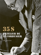 35S. L'atelier de Le Corbusier