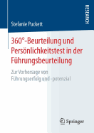 360-Beurteilung und Persnlichkeitstest in der Fhrungsbeurteilung: Zur Vorhersage von Fhrungserfolg und -potenzial