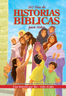 365 D?as de Historias B?blicas Para Nios: Una Historia Por D?a - Todo El Ao