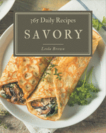 365 Daily Savory Recipes: The Best-ever of Savory Cookbook