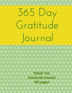 365 Day Gratitude Journal - Thank You Notebook Journal 365 Pages: Polka Dot Journal; Polka Dotted Journal; Sage