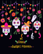365 Days Budget Planner: Skull Budget Planner for 365 Day Planning of Bill Payment Journal Notebook Financial Planner