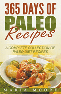 365 Days Of Paleo Recipes: A Complete Collection Of Paleo Diet Recipes