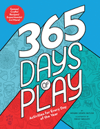 365 Days of Play: Activities for Every Day of the Year