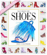 365 Days of Shoes Picture-a-Day Wall Calendar 2024: an Obsessive Extravaganza (Calendar)