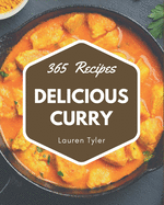 365 Delicious Curry Recipes: Curry Cookbook - All The Best Recipes You Need are Here!