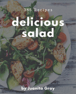 365 Delicious Salad Recipes: A Highly Recommended Salad Cookbook