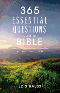 365 Essential Questions from the Bible: A Daily Devotional