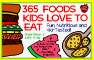 365 Foods Kids Love to Eat: Nutritious and Kid-Tested!