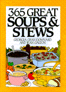 365 Great Soups and Stews - Downard, Georgia, and Galton, Jean