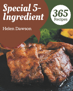 365 Special 5-Ingredient Recipes: 5-Ingredient Cookbook - Your Best Friend Forever