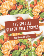 365 Special Gluten-Free Recipes: Discover Gluten-Free Cookbook NOW!