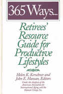 365 Ways...Retirees' Resource Guide for Productive Lifestyles