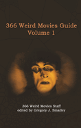 366 Weird Movies Guide Volume 1