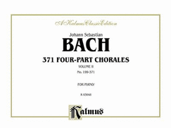 371 Four-Part Chorales, Vol 2: Nos. 199-371 (for Organ or Piano), Comb Bound Book - Bach, Johann Sebastian (Composer)