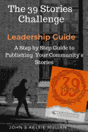 39 Stories Challenge: A Step by Step Guide to Publishing Your Community's Stories