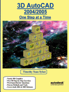 3D AutoCAD 2004/2005: One Step at a Time