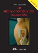 3D Body Contouring: A Manual Atlas