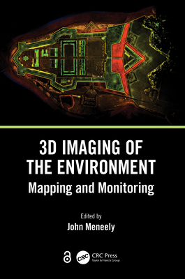 3D Imaging of the Environment: Mapping and Monitoring - Meneely, John (Editor)