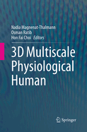 3D Multiscale Physiological Human