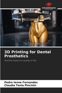 3D Printing for Dental Prosthetics