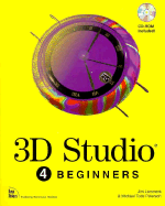 3D Studio for Beginners: With CDROM