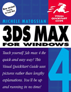 3ds Max 4 for Windows: Visual QuickStart Guide - Matossian, Michele