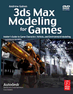 3ds Max Modeling for Games: Insider's Guide to Game Character, Vehicle, and Environment Modeling: Volume I