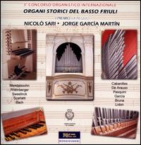 3o Concorso Organistico Internazionale: Organi Storici del Basso Friuli - Jorge Garca Martin (organ); Nicol Sari (organ)