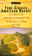 4 Classic American Novels: The Scarlet Letter/Adventures of Huckleberry Finn/The Red Badge of Courage/Billy Budd - Hawthorne, Nathaniel, and Twain, Mark, and Crane, Stephen