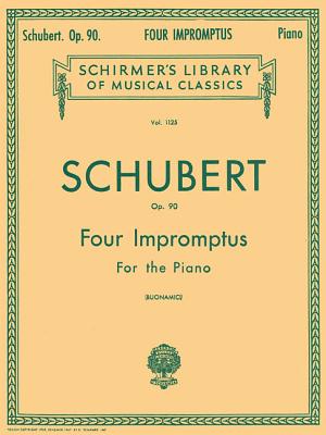 4 Impromptus, Op. 90 - Schubert, Franz (Composer), and Buonamici, Giuseppe (Creator)
