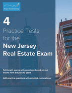 4 Practice Tests for the New Jersey Real Estate Exam: 440 Practice Questions with Detailed Explanations