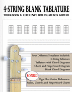 4-String Blank Tablature Workbook & Reference for Cigar Box Guitar: 4-String Blank Tab for Cigar Box Guitar