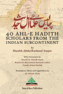 40 Ahl-e Hadith Scholars from the Indian Subcontinent