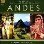 40 Best of Flutes and Songs From the Andes