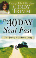 40 Day Soul Fast: Your Journey to Authentic Living